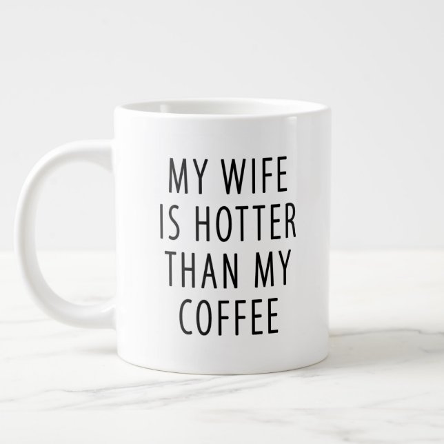 Grande Tasse Un cadeau amusant pour mari Femme plus chaud que m (Gauche)