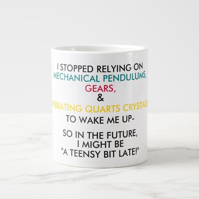 Grande Tasse "UN PEU EN RETARD !" (avec couleur) (Devant)