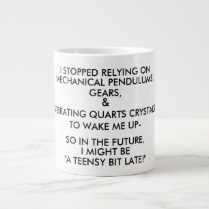 Grande Tasse "UN PEU EN RETARD !" (noir et blanc)