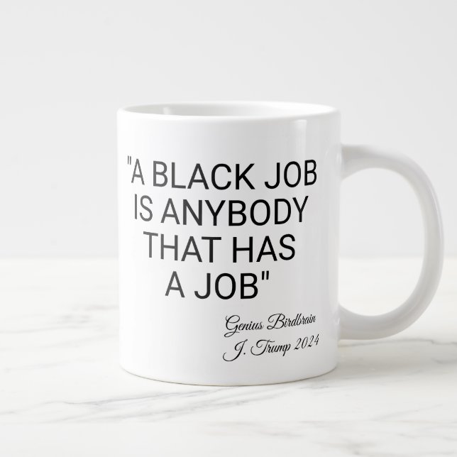 Grande Tasse Un Travail Noir Est N'Importe Qui (Droite)