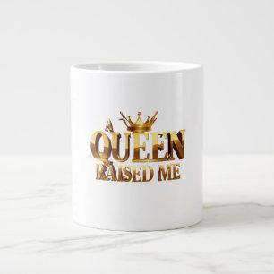 Grande Tasse Une Reine M'a Élevée Design Or Cadeau de Fête de