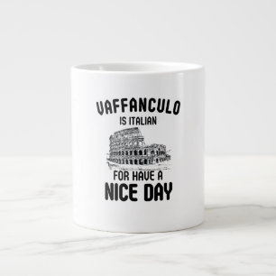 Grande Tasse Vaffanculo est italien pour passer une bonne journ