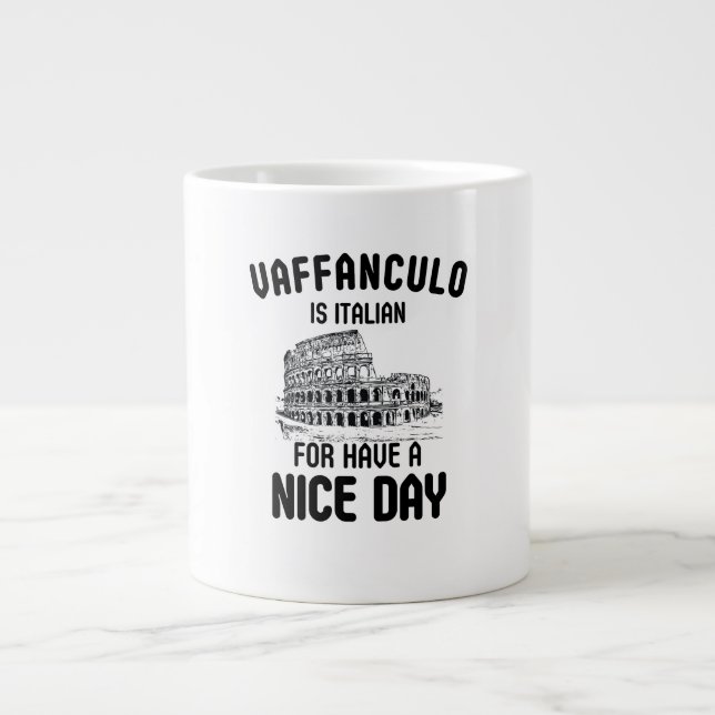 Grande Tasse Vaffanculo est italien pour passer une bonne journ (Devant)