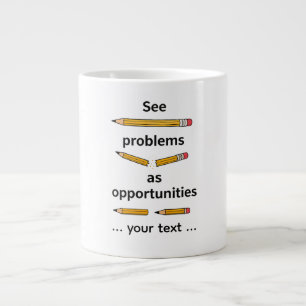 Grande Tasse Voir les problèmes comme des opportunités – Citati