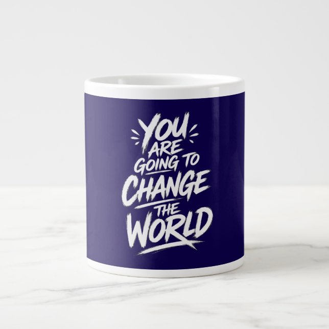 Grande Tasse Vous Allez Changer le Monde (Devant)