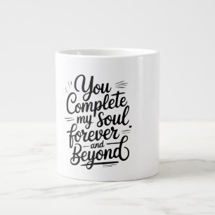 Grande Tasse Vous Complétez Mon Âme – Citation d'Amour Éternel