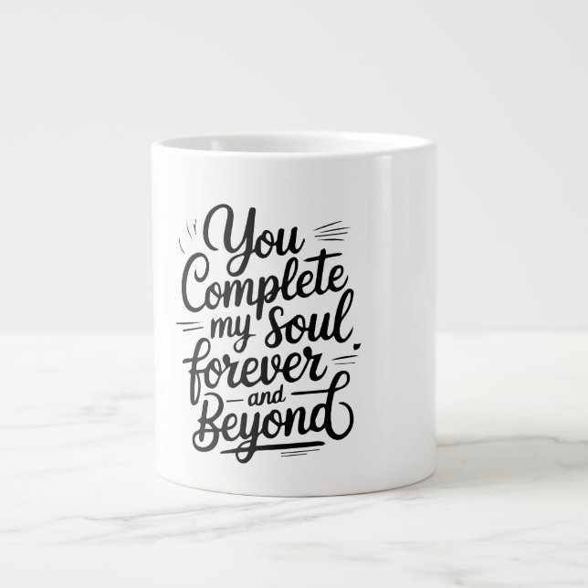 Grande Tasse Vous Complétez Mon Âme – Citation d'Amour Éternel  (Devant)