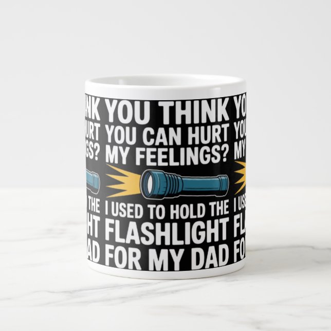 Grande Tasse Vous pensez pouvoir blesser mes sentiments J'avais (Devant)