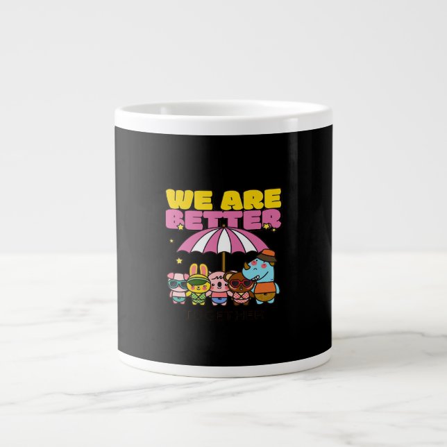 Grande Tasse We Are Better Together Uplifting Design  (Devant)