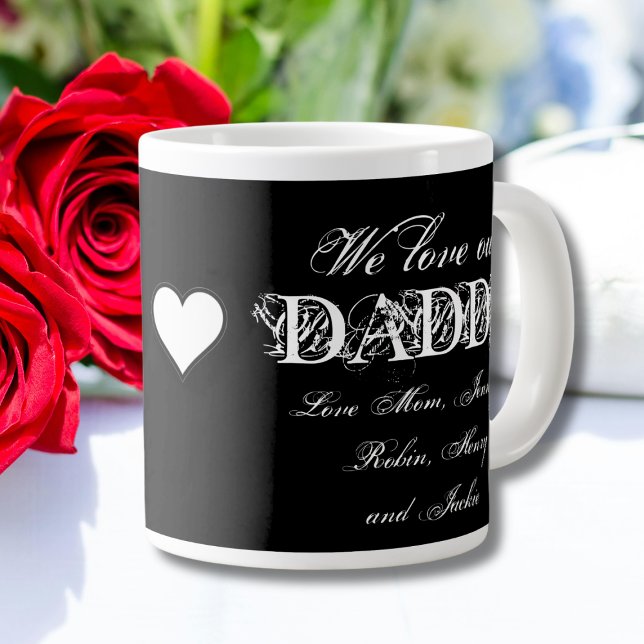 Grande Tasse "We Love our Daddy" Noms personnalisés Simple B &  (“We Love our Daddy” Custom Names Simple, Elegant Black & White Giant Coffee Mug.)