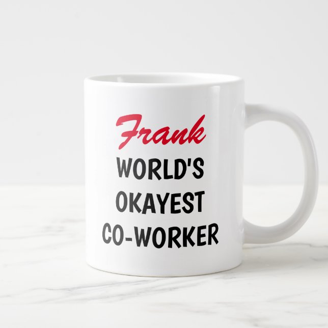 Grande Tasse World's Okayest Co Worker amusant gros jumbo (Droite)