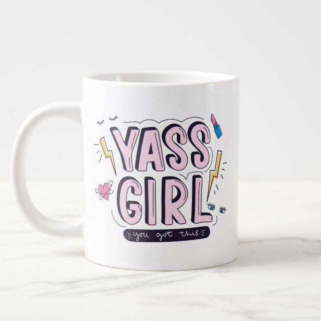 Grande Tasse Yass Girl | Vous Avez Obtenu (Gauche)