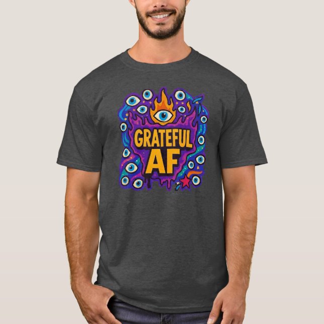 Grateful AF - T-Shirt (Devant)