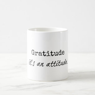 Gratitude : C'est une citation d'attitude Mugs