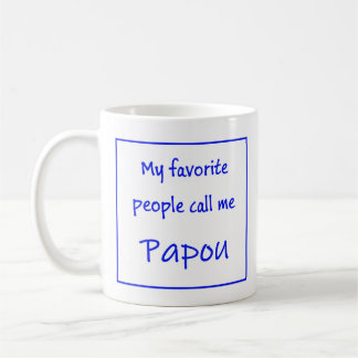 Greek Papou Mug with saying "My favorite people...