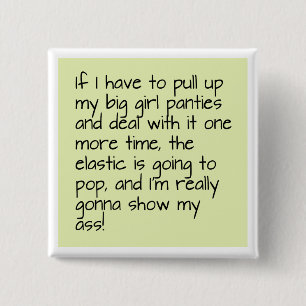 Green Put on Big Girl Panties Word Dit Badge