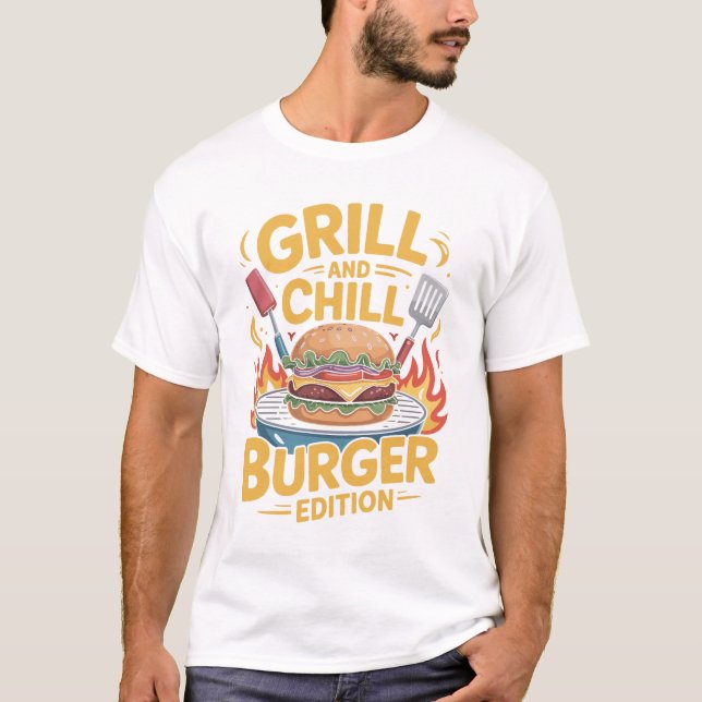 Grill and Chill Burger Lovers T-Shirt Design (Devant)