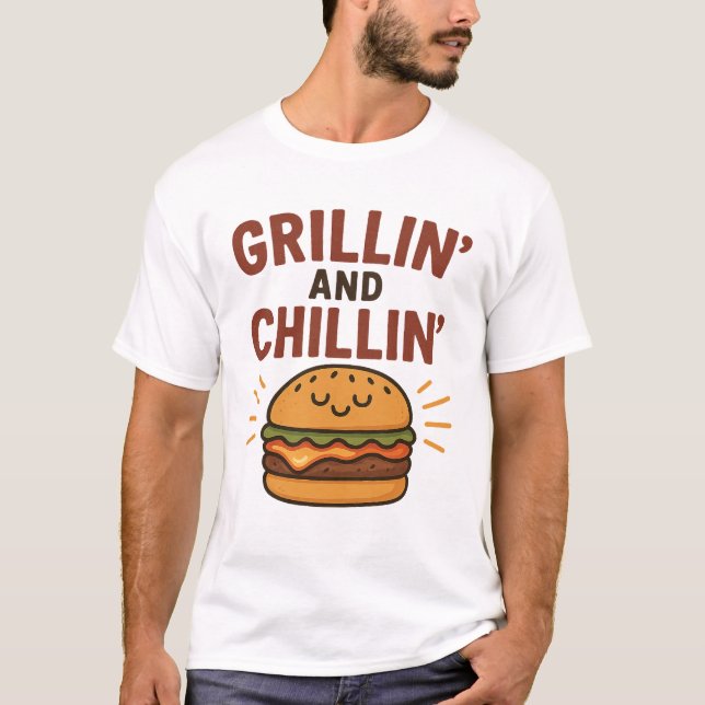 Grillin’ and Chillin’ – Funny BBQ T-Shirt (Devant)