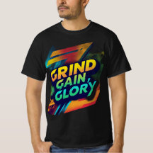 "Grind, Gain, Glory" T-shirt design