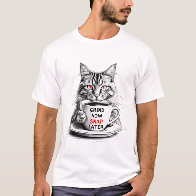 Grind Now Snap Later Coffee Cat T-Shirt  (Devant)