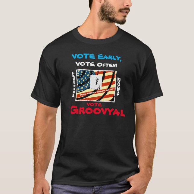 Groovyal Pour Président T-Shirt 2024 (Devant)