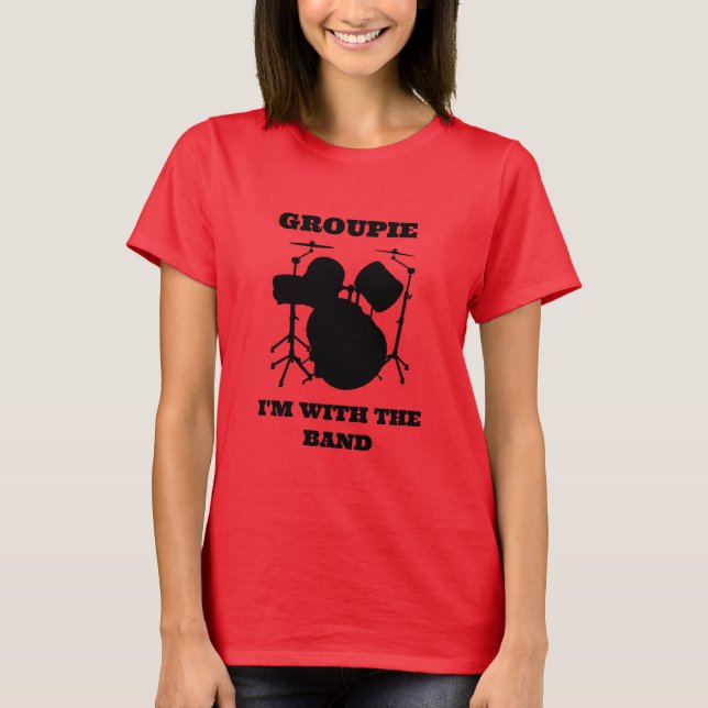 Groupie I'm With The Band Ladie T-shirt (Devant)