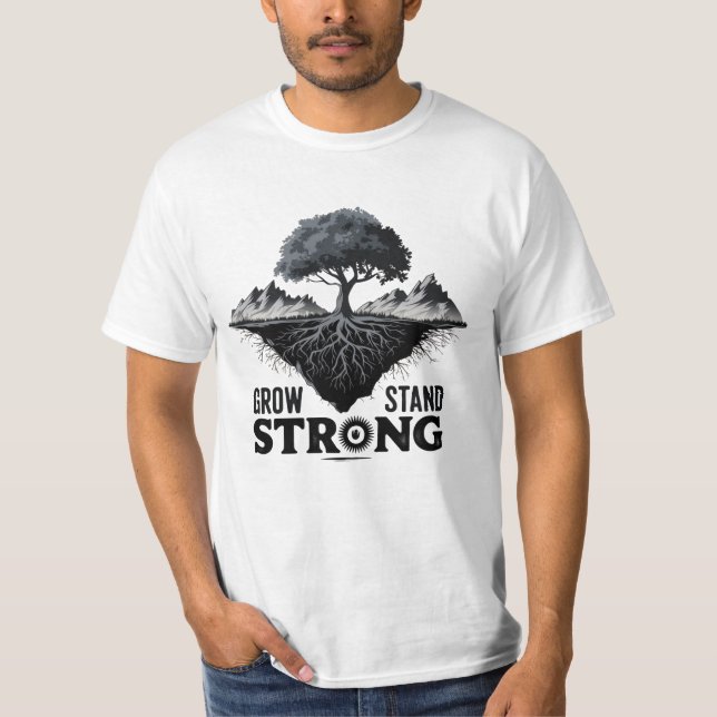 grow deep stand strong T-Shirt (Devant)