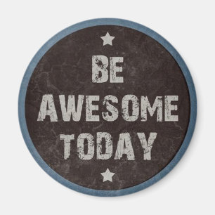 Grunge Be Awesome Motivational Blackboard Magnet