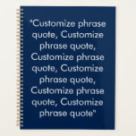 Guillemet de texte personnalisé bleu marine et bla<br><div class="desc">Mini marine bleu et blanc phrase de texte personnalisé citation personnalisée moderne élégant agenda,  Planner. Texte blanc entièrement personnalisable sur arrière - plan bleu marine. Vous pouvez le personnaliser avec votre citation préférée,  motivation,  citation inspirante,  note personnelle,  chanson,  prière,  etc</div>