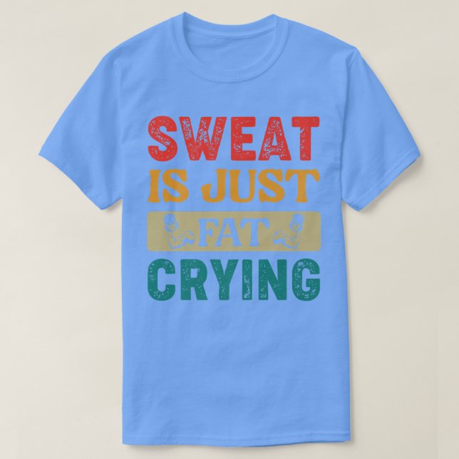 Gym Sweat Est Juste Gras Pleure Retro Entraînement (Design devant)