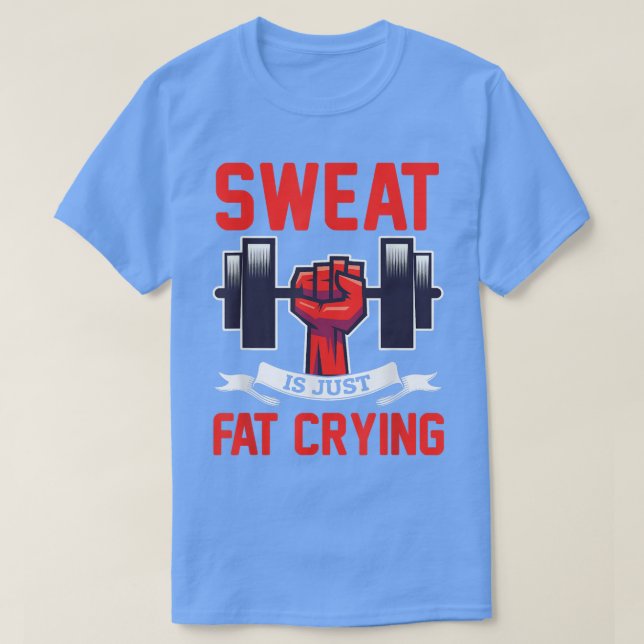 Gym Sweat Is Just Fat Crying Workout  (Design devant)
