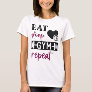 Gym t-shirt femmes, manger sommeil gym répéter