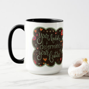 Habitudes Citations Futur Inspiribilité Coffee Mug