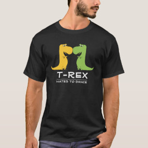 Haines de TRex pour danser le T-shirt drôle