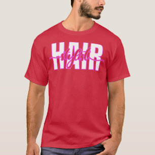Hairapist Coiffeur Hair Styliste Classic TShirt