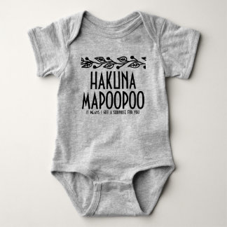 Hakuna Mapoopoo Baby Body