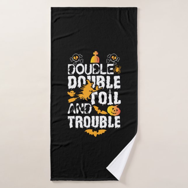 Halloween Double Double Oil And Trouble Birthday (Serviette de bain)
