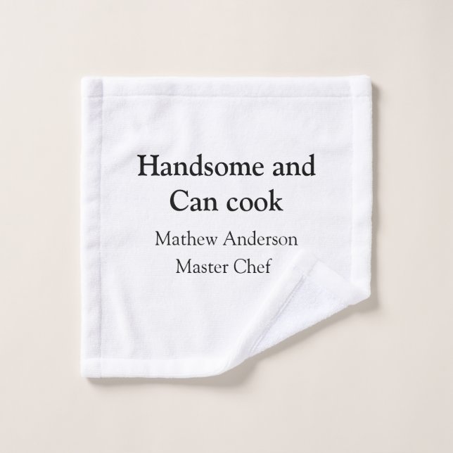 Handsome et peut cuisiner ajouter nom maître chef  (Gant de toilette)