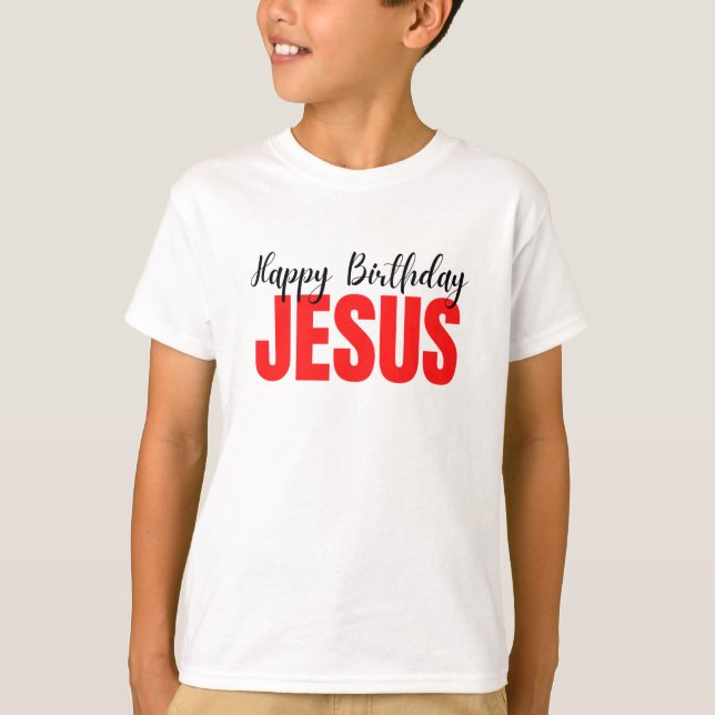 Happy Birthday Jesus Christmas T-Shirt (Devant)