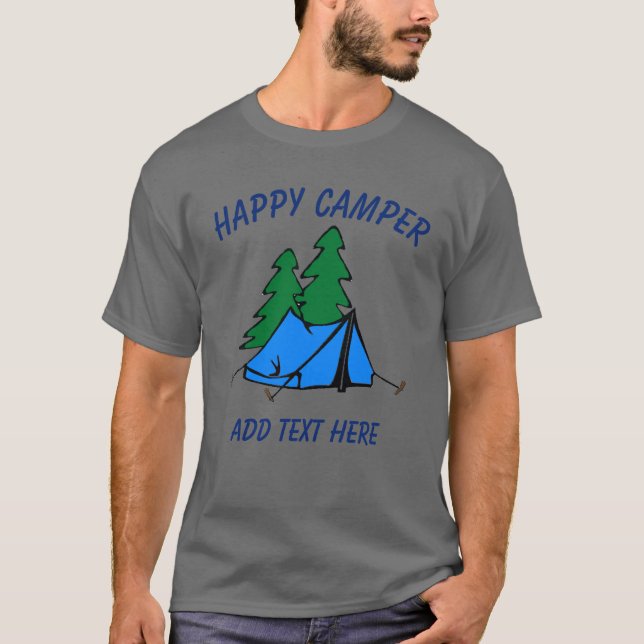 Happy Camper, Tente, modifier le texte, T-shirt (Devant)