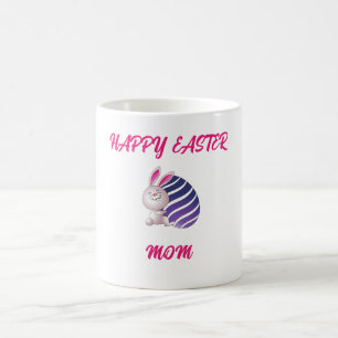 "HAPPY EASTER "MOM" MUG