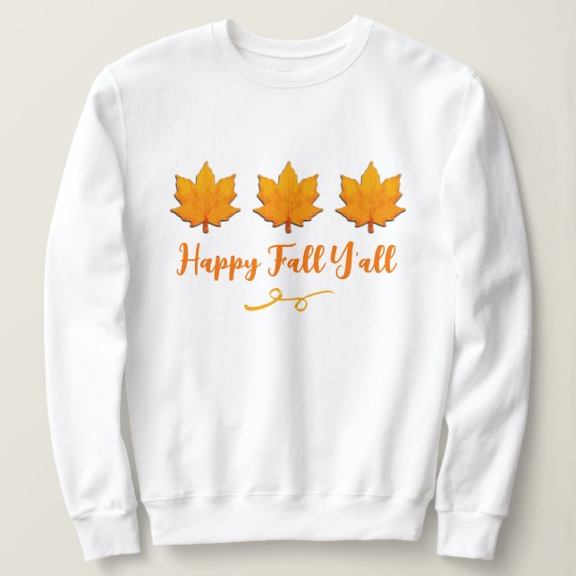 Happy Fall Y'all Golden Automne quitte Sweatshirt (Design devant)