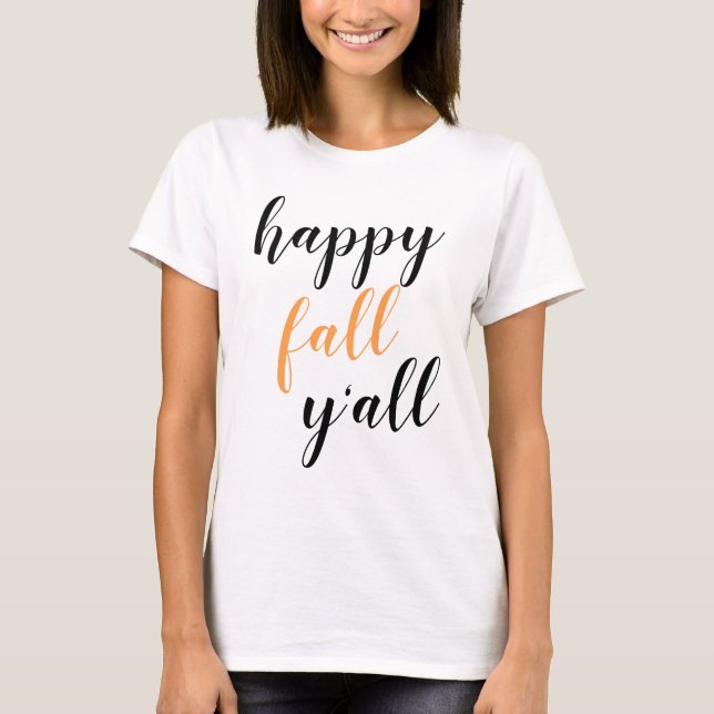 Happy Fall Y'all Script T-Shirt (Devant)