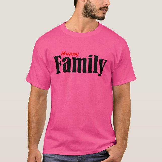 Happy Famille Matching T-shirt - Fun Family Vibes (Devant)