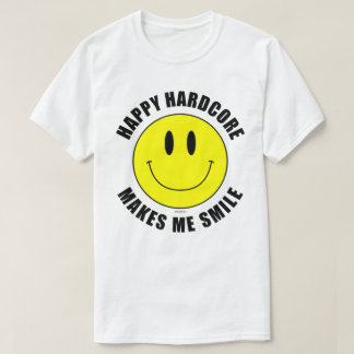 Happy Hardcore Me Fait Sourire Smilie T-Shirt