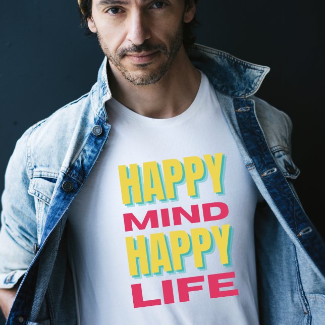 Happy Mind Happy Life T-shirt (Créateur téléchargé)