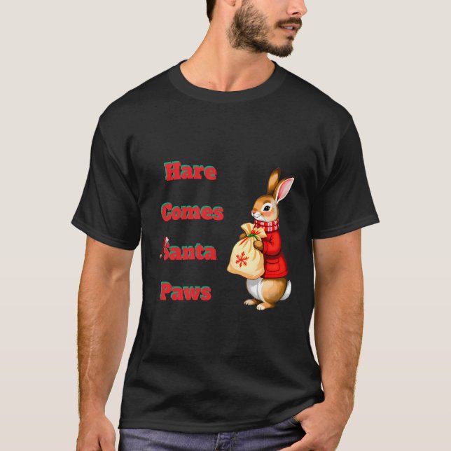 Hare Comes Santa Paws T-Shirt (Devant)