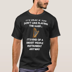 Harpe Player Harpist T-Shirt Don - Funny Smart 1