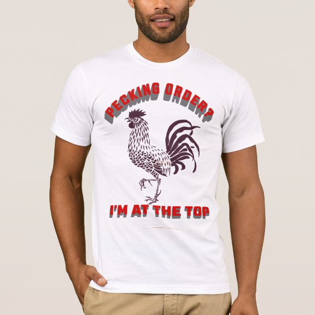 Haut de la Hiérarchie - Fierté de Coq Tee (Devant)
