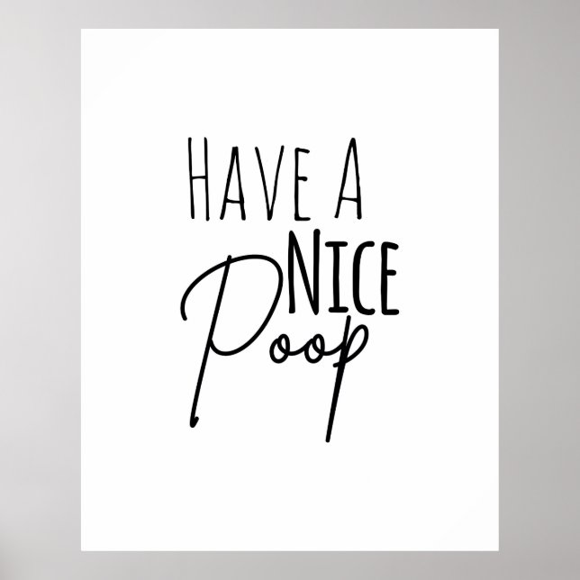 Have a Nice Poop Humorous Bathroom Poster (Devant)
